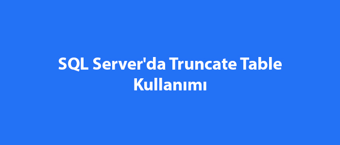 Sql Server Truncate Taking A Long Time